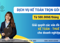 Dịch vụ Kế toán trọn gói chỉ từ 500K