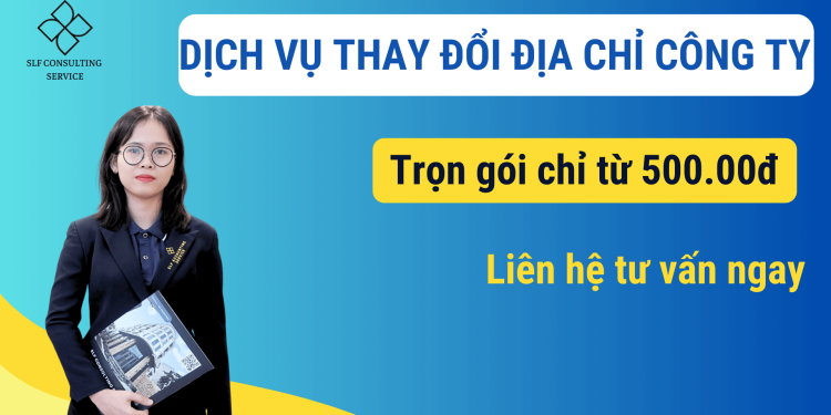 Dịch vụ thay đổi địa chỉ trụ sở công ty/doanh nghiệp – Trọn gói chỉ với 500.000đ
