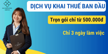Dịch vụ khai thuế ban đầu trọn gói chỉ từ 500.000 đồng