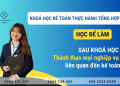 Khoá học kế toán thực hành tổng hợp 4 tháng – Học để làm được kế toán