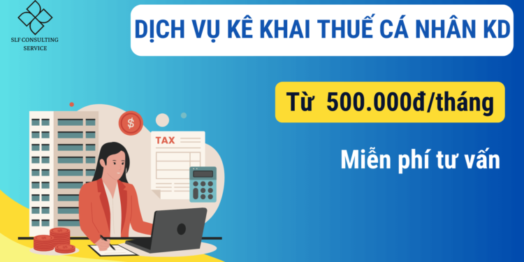 Dịch vụ kê khai thuế cá nhân kinh doanh – từ 500.000đ/tháng