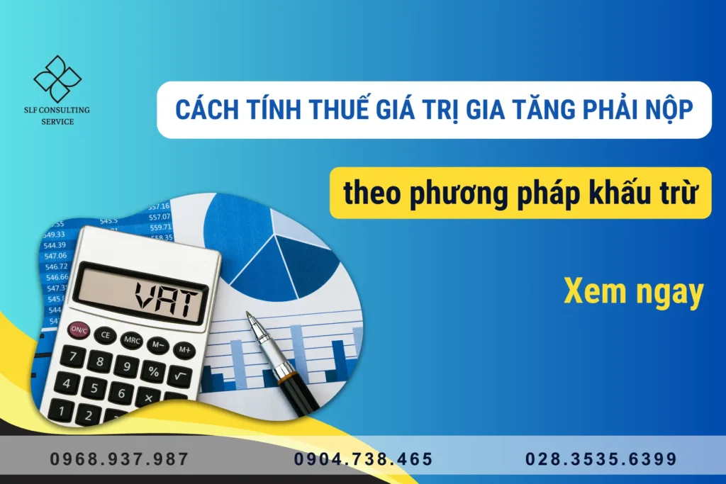 cach-tinh-thue-gia-tri-gia-tang-theo-phuong-phap-khau-tru-01.
