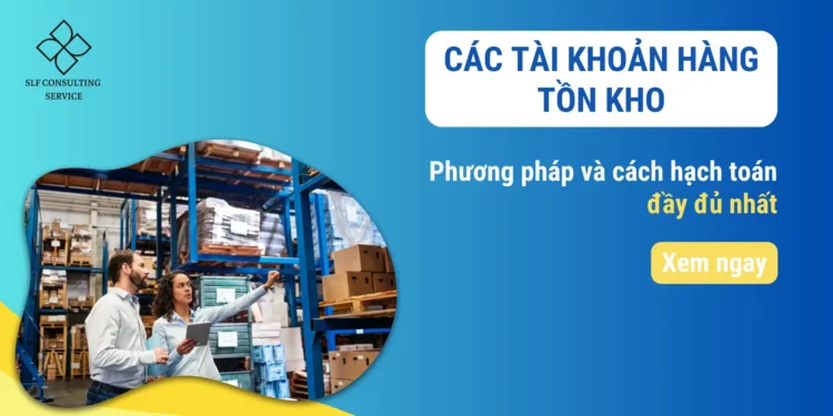 Hàng tồn kho là gì? Hướng dẫn cách Hạch Toán Hàng Tồn Kho