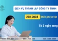 Dịch vụ thành lập công ty TNHH tại HCM – 250.000đ
