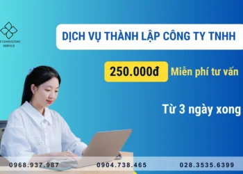 Dịch vụ thành lập công ty TNHH tại HCM – 250.000đ