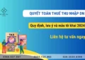 Quyết toán thuế thu nhập doanh nghiệp – Quy định, lưu ý và mẫu tờ khai 2024