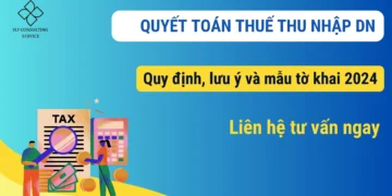Quyết toán thuế thu nhập doanh nghiệp – Quy định, lưu ý và mẫu tờ khai 2024