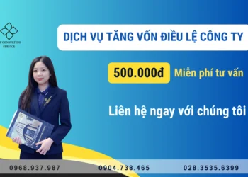 Dịch vụ thay đổi, tăng vốn điều lệ công ty – 500.000đ