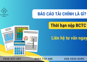 Báo cáo tài chính là gì? Thời hạn nộp BCTC