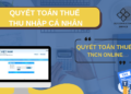 HƯỚNG DẪN QUYẾT TOÁN THUẾ THU NHẬP CÁ NHÂN