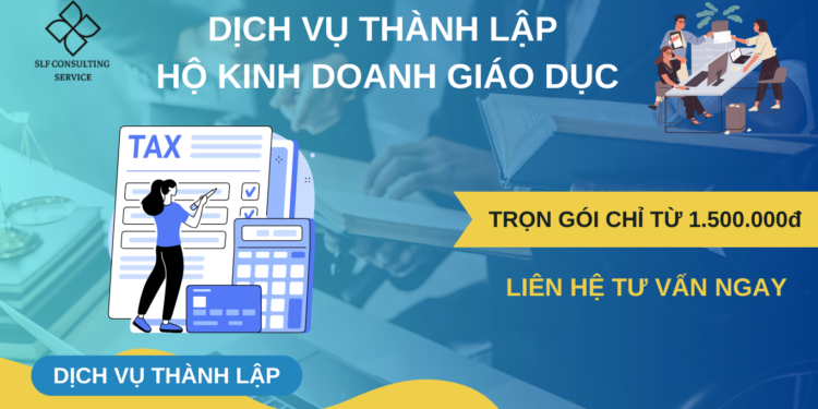 DỊCH VỤ THÀNH LẬP HỘ KINH DOANH GIÁO DỤC – 1.500.000đ