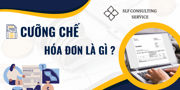 Cưỡng Chế Hóa Đơn: Doanh Nghiệp Cần Biết Gì?